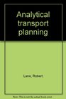 Analytical transport planning