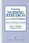 Preparing Nursing Research for the 21st Century Evolution Methodologies Challenges