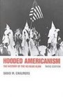Hooded Americanism The History of the Ku Klux Klan