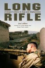 Long Rifle A Sniper's Story in Iraq and Afghanistan