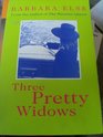 Three Pretty Widows