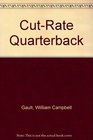 Cut Rate Quarterback 2