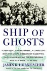 Ship of Ghosts The Story of the USS Houston FDR's Legendary Lost Cruiser and the Epic Saga of her Survivors