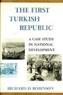 The First Turkish Republic A Case Study in National Development