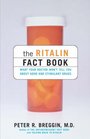 The Ritalin Fact Book What Your Doctor Won't Tell You