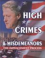 High Crimes  Misdemeanors The Impeachment Process