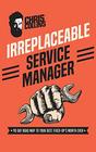 Irreplaceable Service Manager 90 Day Road Map to Your Best FixedOp's Month Ever