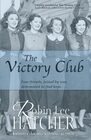 The Victory Club A Novel