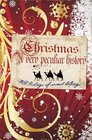 Christmas: A Very Peculiar History (Cherished Library)