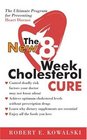 The New 8Week Cholesterol Cure The Ultimate Program for Preventing Hearth Disease