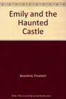 Emily and the Haunted Castle