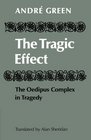 The Tragic Effect The Oedipus Complex in Tragedy