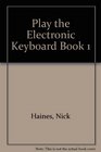 Play the Electronic Keyboard Book 1