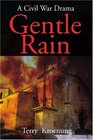 Gentle Rain A Civil War Drama