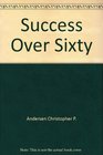 Success over sixty