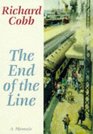 The End of the Line A Memoir