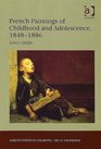 French Paintings of Childhood and Adolescence 18481886
