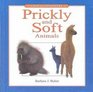 Prickly and Soft Animals