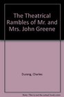 The Theatrical Rambles of Mr and Mrs John Greene