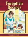 Forgotten Recipes: From the Magazines You Loved and the Days You Remember