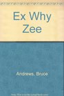 Ex Why Zee