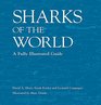 Sharks of the World A Fully Illustrated Guide