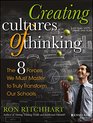 Creating Cultures of Thinking The 8 Forces We Must Marshal to Truly Transform Our Schools