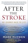 After the Stroke My Journey Back to Life