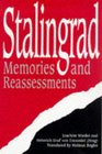 Stalingrad Memories and ReAssessments