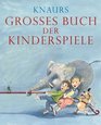 Knaurs groes Buch der Kinderspiele