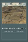 Heidegger's Topology Being Place World