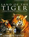 Land of the Tiger A Natural History of the Indian Subcontinent