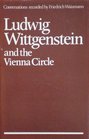 Ludwig Wittgenstein and the Vienna Circle