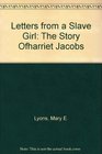 Letters from a Slave Girl The Story Ofharriet Jacobs