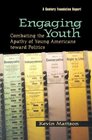 Engaging Youth Combating the Apathy of Young Americans Toward Politics