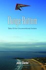 Dunge Bottom Tales of an Unconventional Aviator