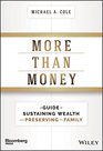 More Than Money A Guide To Sustaining Wealth and Preserving the Family