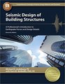 Seismic Design of Building Structures A Professional's Introduction to Earthquake Forces and Design Details