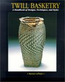 Twill Basketry A Handbook of Designs Techniques and Styles