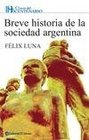 Breve historia de la sociedad argentina/ Brief History of the Argentine Society