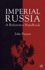 Imperial Russia A Reference Handbook