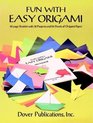 Fun with Easy Origami : 32 Projects and 24 Sheets of Origami Paper (Origami)