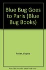 Blue Bug Goes to Paris