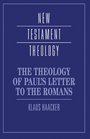 The Theology of Paul's Letter to the Romans