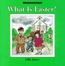 What Is Easter? (Lift-the-Flap Book)