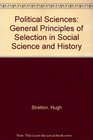 Political Sciences General Principles of Selection in Social Science and History