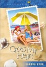 Cross My Heart (Hidden Diary, Bk 1)