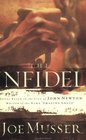 The Infidel A Novel Based on the Life of John Newton