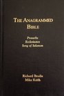 The Anagrammed Bible  Proverbs Ecclesiastes Song of Solomon