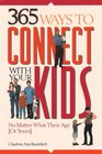 365 Ways to Connect With Your Kids